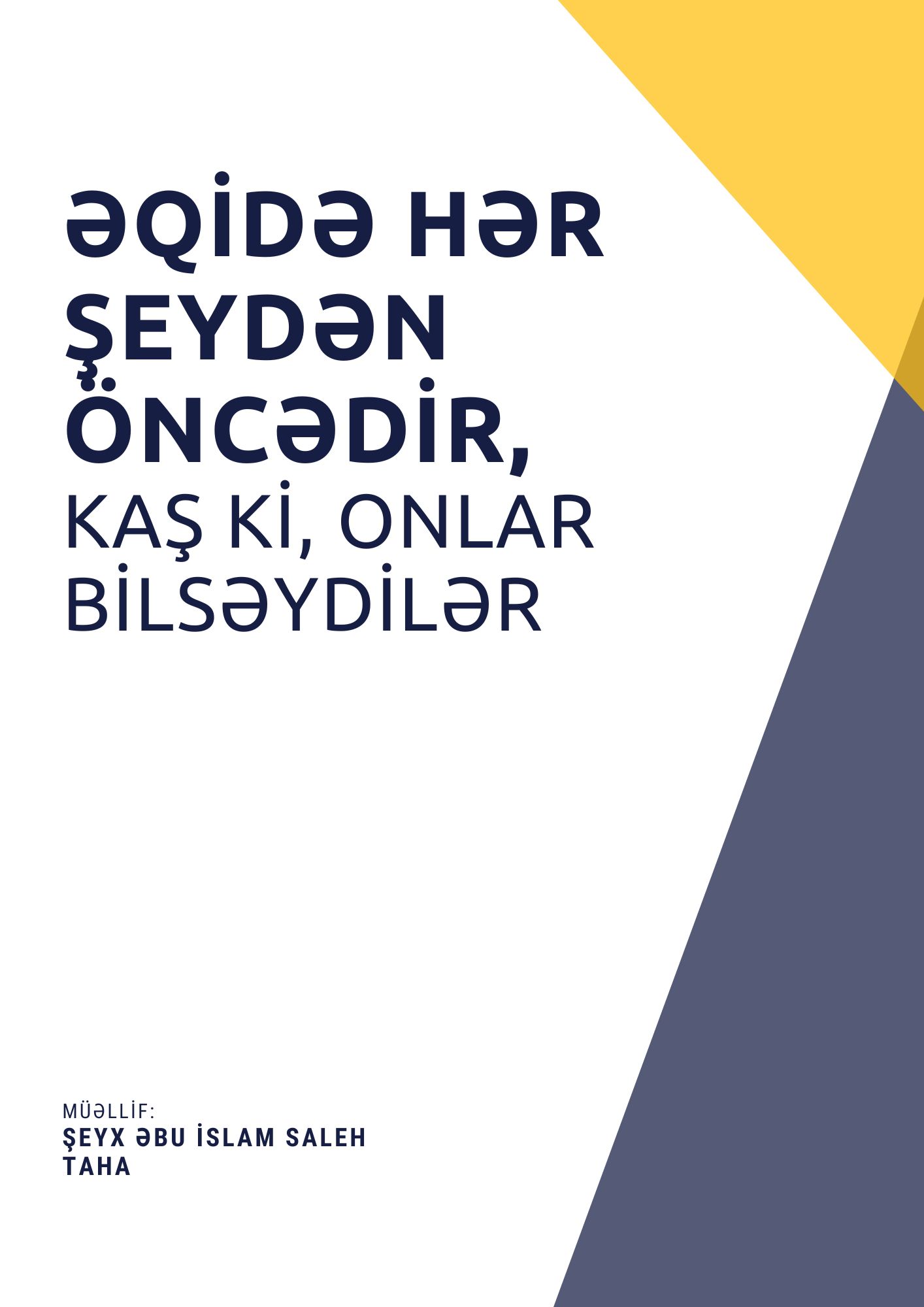 ƏQİDƏ HƏR ŞEYDƏN ÖNCƏDİR 