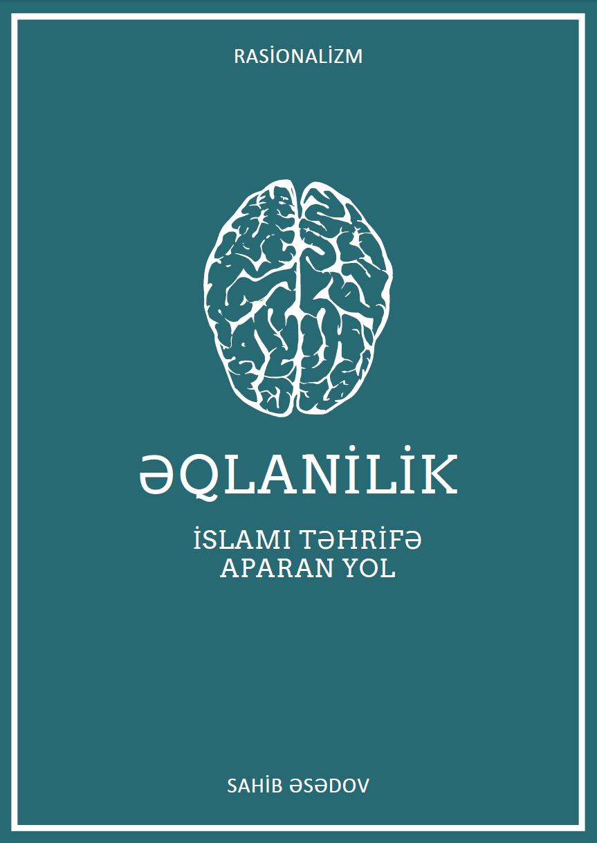 ƏQLANİLİK İSLAMI TƏHRİFƏ APARAN YOL